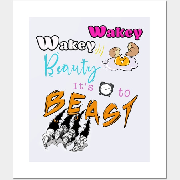 Wakey Wakey Beauty It's Time To Beast Wall Art by By Diane Maclaine